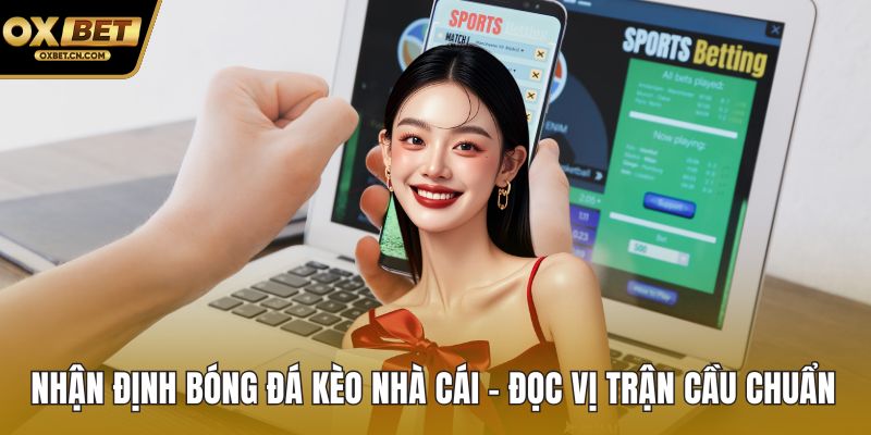 Nhận định bóng đá kèo nhà cái
