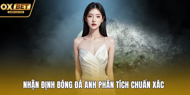 Nhận định bóng đá Anh