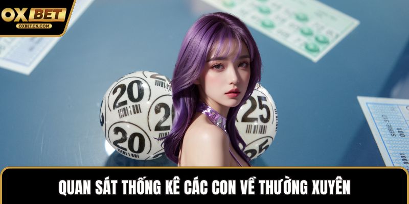 Quan sát thống kê các con về thường xuyên