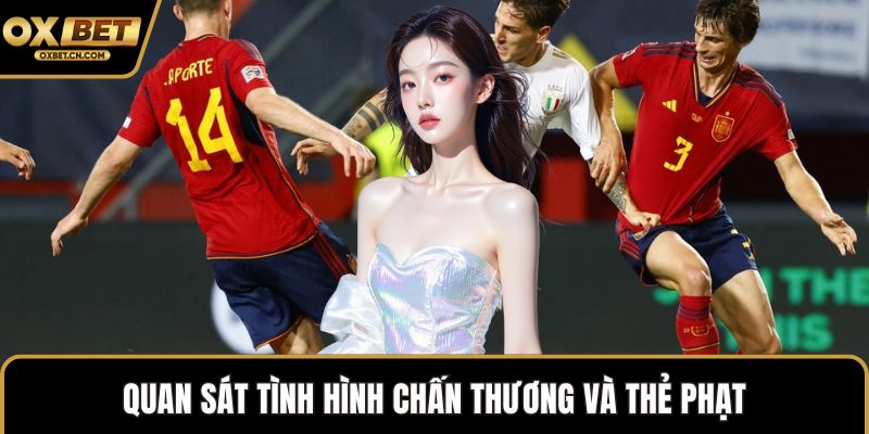 Quan sát tình hình chấn thương và thẻ phạt